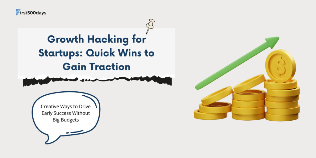 Growth Hacking for Startups: Quick Wins to Gain Traction